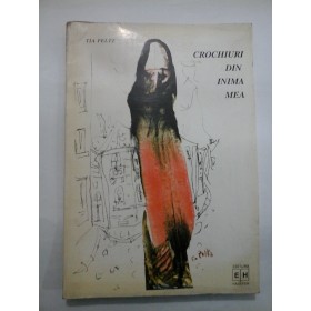  CROCHIURI  DIN  INIMA  MEA  -  TIA  PELTZ